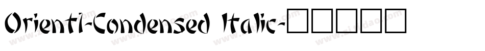 Orient1-Condensed Italic字体转换